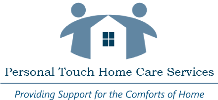 Personal Touch Home Care Services - Providing Support for the Comforts of Home